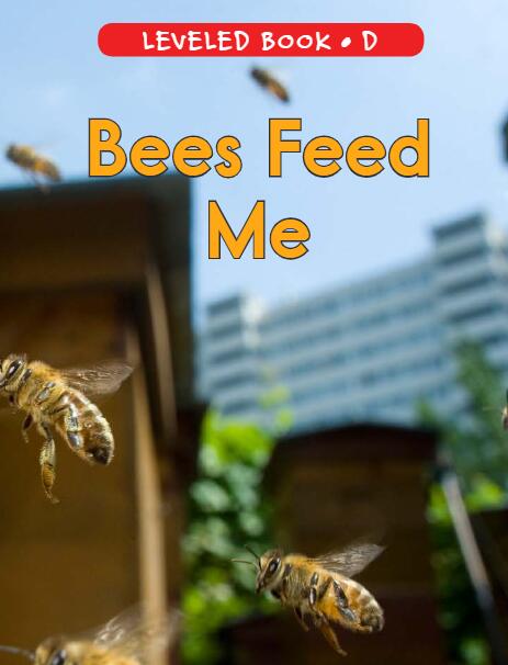 《Bees Feed Me》RAZ分级阅读绘本pdf资源免费下载