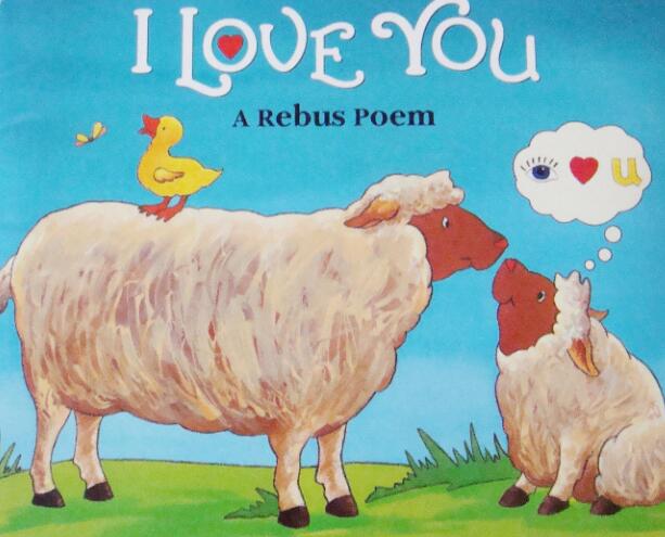 《I Love You A Rebus Pome》我爱你少儿英语绘本ppt资源免费下载