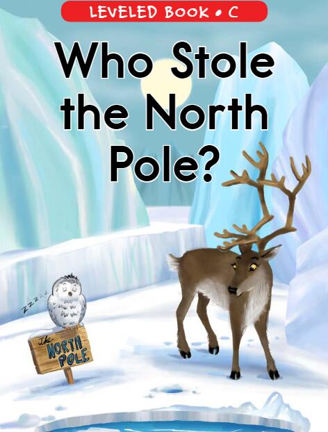 《Who Stole the North Pole》RAZ分级绘本pdf资源免费下载