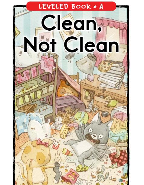 《Clean,Not Clean》RAZ分级阅读绘本资源免费下载