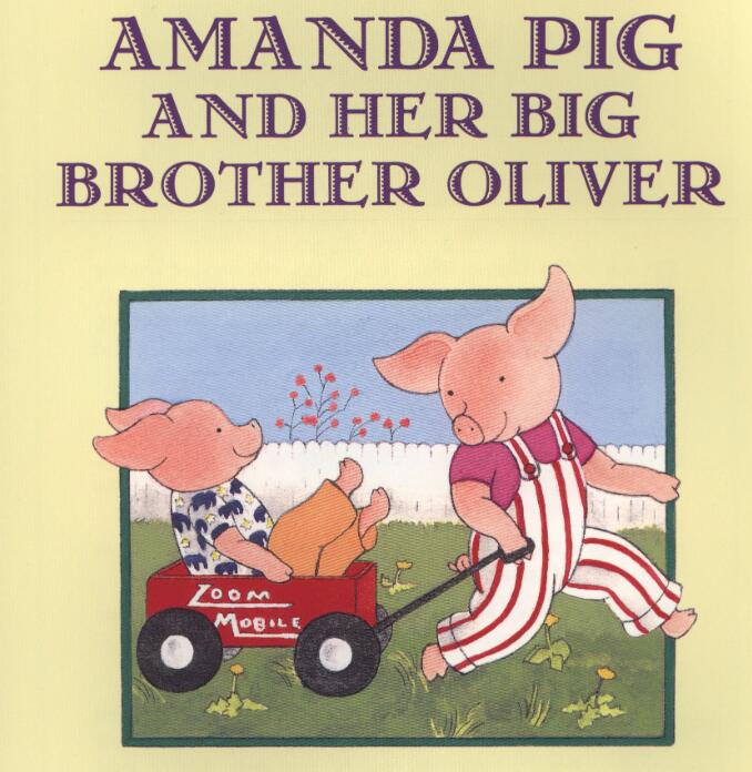 《Amanda Pig and Her Big Brother Oliver》绘本pdf资源免费下载