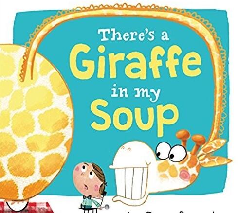 《There's a Giraffe in My Soup》英文原版绘本pdf+音频资源免费下载