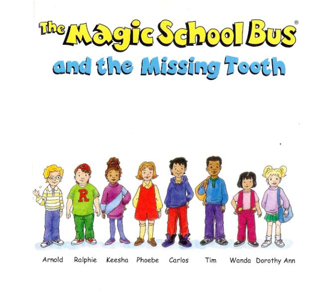 《Magic School Bus and the Missing Tooth》绘本pdf资源免费下载