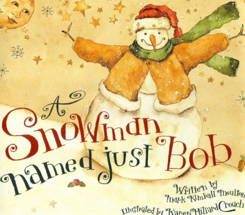 《A Snowman Named Just Bob雪人鲍勃》英语原版绘本pdf资源免费下载