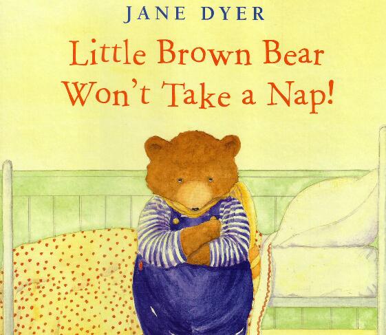 《Little Brown Bear Won't Take A Nap》英语绘本pdf资源免费下载