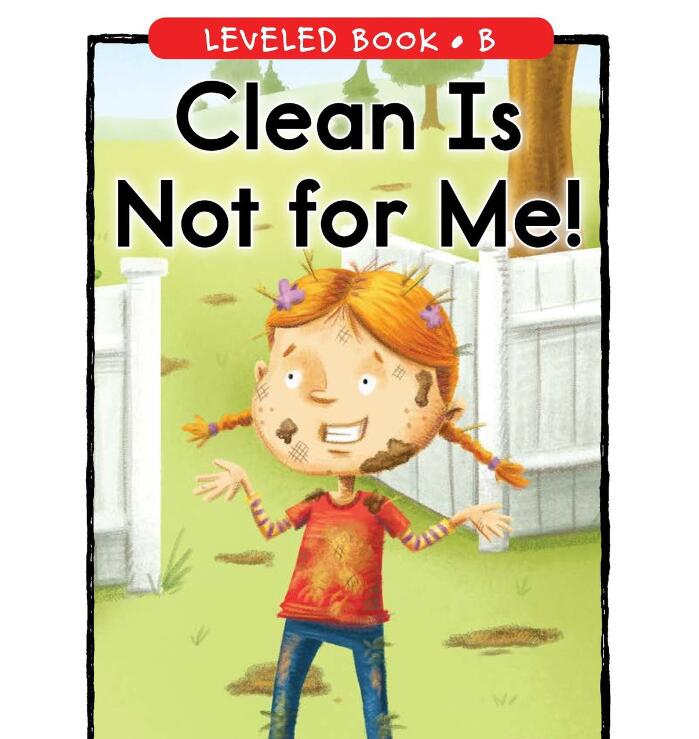 《Clean Is Not for Me》RAZ分级绘本pdf资源免费下载