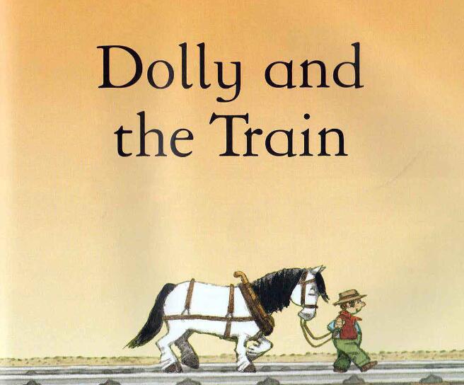 《Dolly and the Train多莉和火车》原版英语绘本pdf资源免费下载