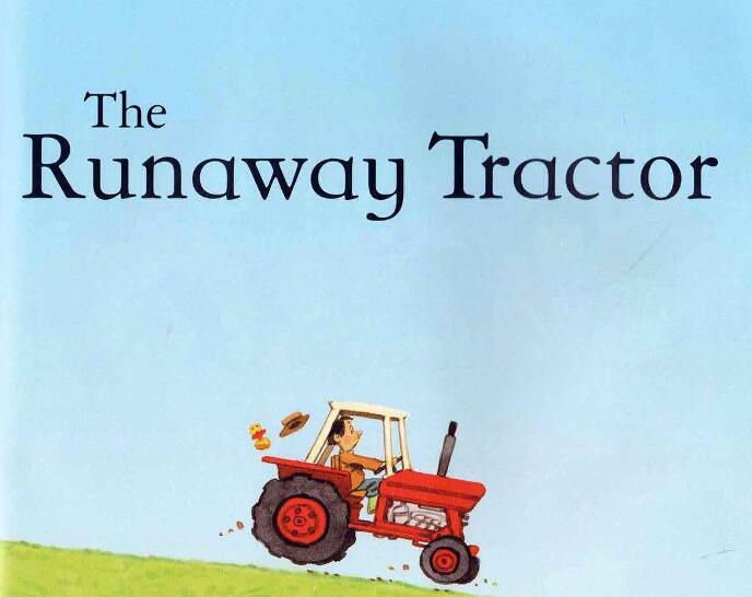 《The Runaway Tractor失控的拖拉机》原版英语绘本pdf资源免费下载