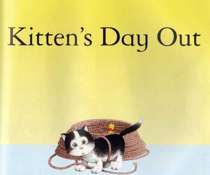 《Kitten's Day Out小猫不见了》原版英语绘本pdf资源免费下载
