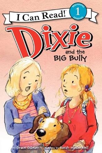 《Dixie and the big bully迪克斯和大坏蛋》英文原版绘本pdf资源免费下载