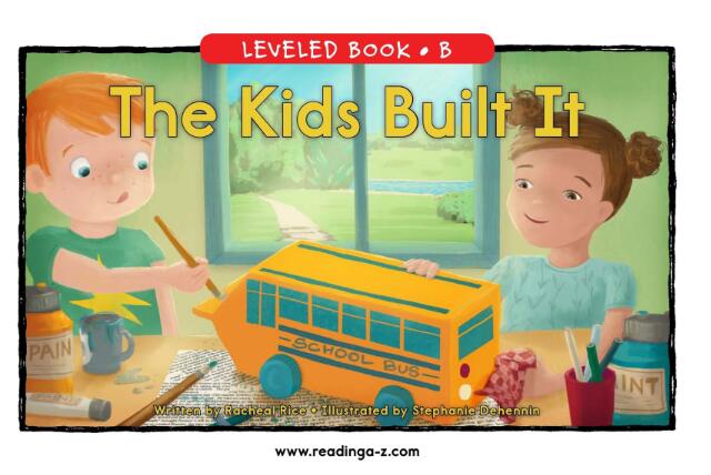《The Kids Built It》RAZ分级绘本pdf资源免费下载