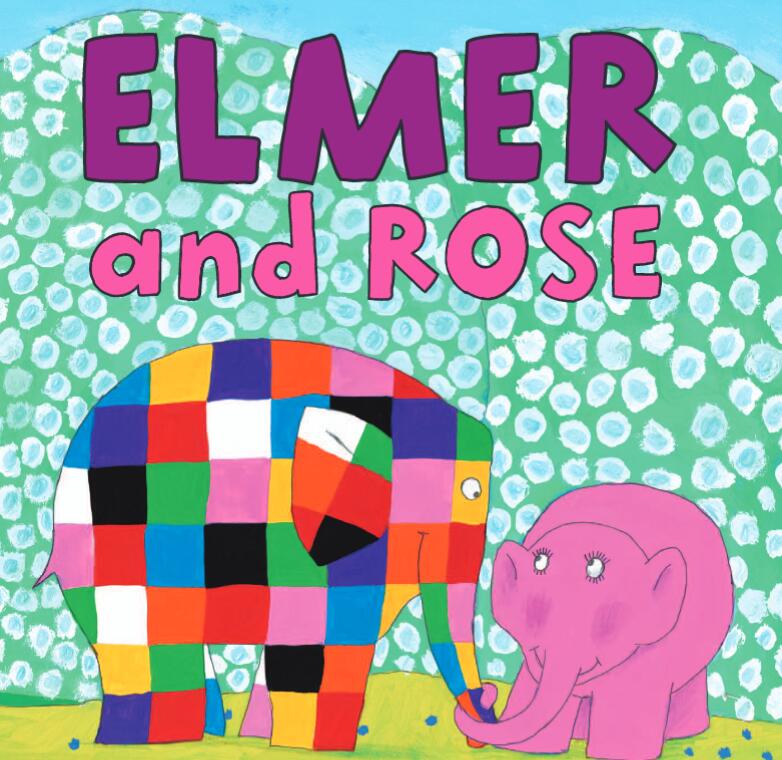 《Elmer and Rose大象艾玛和罗丝》英语绘本pdf资源免费下载